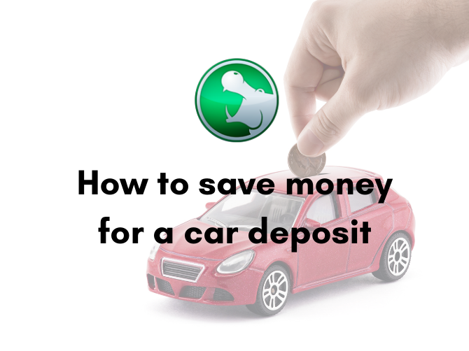 how to save money for a car deposit